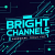 Bright Channels